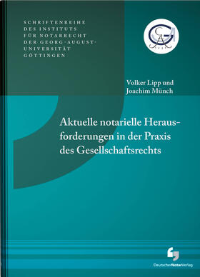 Münch / Lipp |  Aktuelle notarielle Herausforderungen in der Praxis des Gesellschaftsrechts | Buch |  Sack Fachmedien