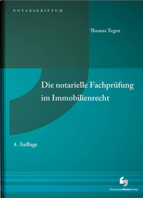 Tegen | Tegen, T: Notarielle Fachprüfung im Immobilienrecht | Buch | 978-3-95646-199-6 | sack.de