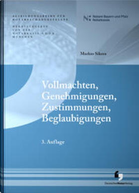 Sikora / A.D.Ö.R. |  Vollmachten, Genehmigungen, Zustimmungen, Beglaubigungen | Buch |  Sack Fachmedien