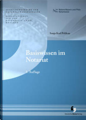 A.D.Ö.R. / Karl Pelikan |  Basiswissen im Notariat | Buch |  Sack Fachmedien