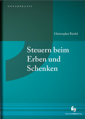 Riedel |  Steuern beim Erben und Schenken | Buch |  Sack Fachmedien