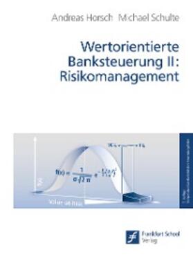 Horsch / Schulte | Wertorientierte Banksteuerung II: Risikomanagement | E-Book | sack.de