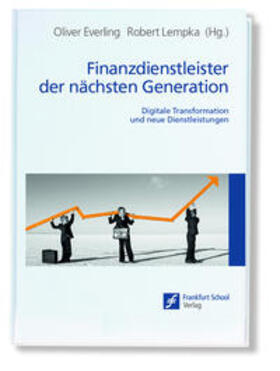 Everling / Lempka |  Finanzdienstleister der nächsten Generation | Buch |  Sack Fachmedien