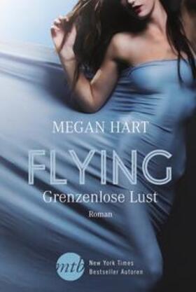 Hart |  Flying - Grenzenlose Lust | Buch |  Sack Fachmedien