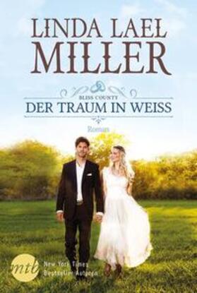 Miller |  Bliss County - Der Traum in Weiß | Buch |  Sack Fachmedien