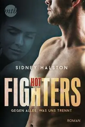 Halston |  Hot Fighters: Gegen alles, was uns trennt | Buch |  Sack Fachmedien