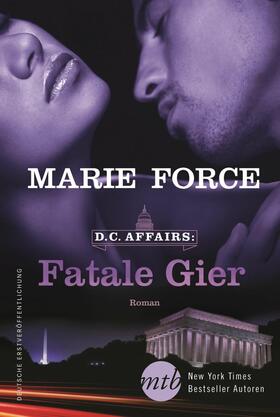 Force |  D.C. Affairs: Fatale Gier | eBook | Sack Fachmedien