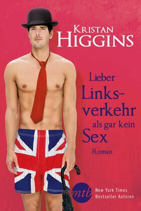 Higgins |  Lieber Linksverkehr als gar kein Sex | eBook | Sack Fachmedien