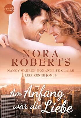 Roberts / Warren / St. Claire | Am Anfang war die Liebe | E-Book | sack.de