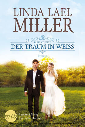 Miller |  Bliss County - Der Traum in Weiß | eBook | Sack Fachmedien