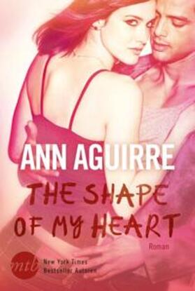 Aguirre |  The Shape of My Heart | Buch |  Sack Fachmedien