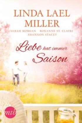 Miller / Morgan / St. Claire |  Liebe hat immer Saison | Buch |  Sack Fachmedien