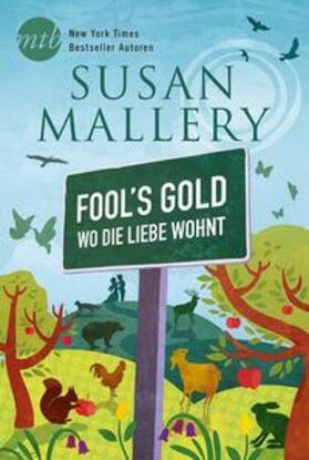 Mallery |  Fool`s Gold - Wo die Liebe wohnt | Buch |  Sack Fachmedien