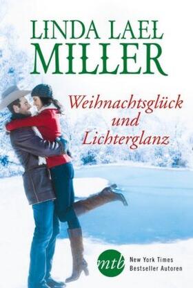 Miller |  Weihnachtsglück und Lichterglanz | Buch |  Sack Fachmedien