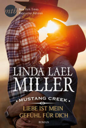 Miller |  Mustang Creek - Liebe ist mein Gefühl für dich | Buch |  Sack Fachmedien