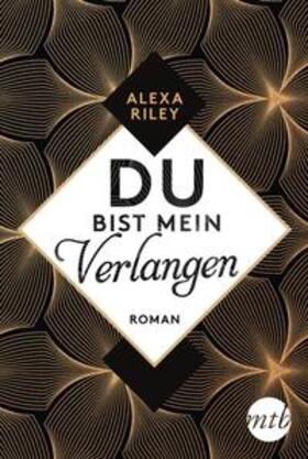 Riley |  Du bist mein Verlangen | Buch |  Sack Fachmedien