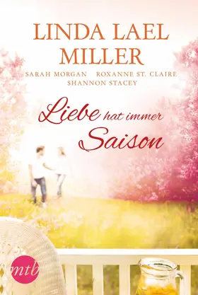 Miller / Morgan / Stacey |  Liebe hat immer Saison | eBook | Sack Fachmedien