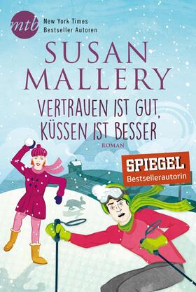 Mallery |  Vertrauen ist gut, küssen ist besser | eBook | Sack Fachmedien