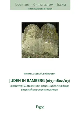 Schmölz-Häberlein |  Juden in Bamberg (1633-1802/03) | Buch |  Sack Fachmedien