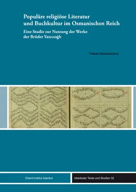 Heinzelmann |  Populäre religiöse Literatur und Buchkultur im Osmanischen Reich | Buch |  Sack Fachmedien