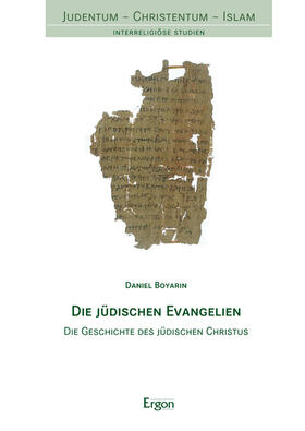 Boyarin |  Die jüdischen Evangelien | Buch |  Sack Fachmedien