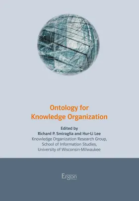 Smiraglia / Lee |  Ontology for Knowledge Organization | Buch |  Sack Fachmedien