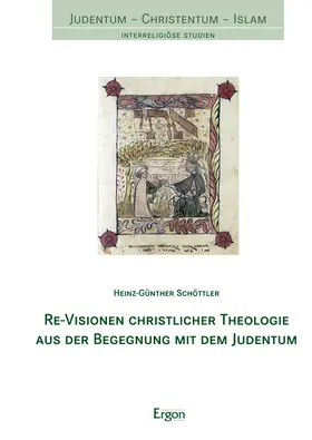 Schöttler |  Re-Visionen christlicher Theologie aus der Begegnung mit dem Judentum | Buch |  Sack Fachmedien