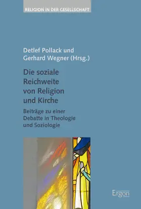 Pollack / Wegner |  Die soziale Reichweite von Religion und Kirche | eBook | Sack Fachmedien