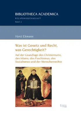 Ehmann |  Was ist Gesetz und Recht, was Gerechtigkeit? | Buch |  Sack Fachmedien