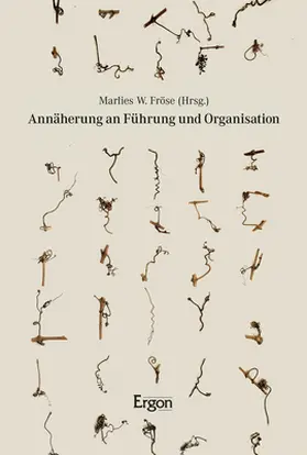 Fröse |  Annäherung an Führung und Organisation | Buch |  Sack Fachmedien