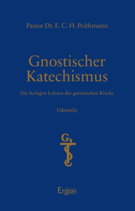 Peithmann / Räderer |  Gnostischer Katechismus - Mysterien der Gnosis | Buch |  Sack Fachmedien