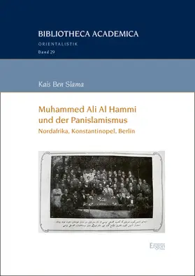 Ben Slama |  Muhammed Ali Al Hammi und der Panislamismus | Buch |  Sack Fachmedien