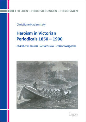Hadamitzky |  Heroism in Victorian Periodicals 1850-1900 | Buch |  Sack Fachmedien