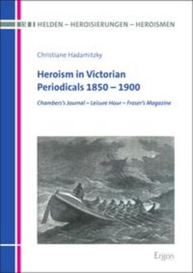 Hadamitzky |  Heroism in Victorian Periodicals 1850–1900 | eBook | Sack Fachmedien