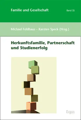 Feldhaus / Speck |  Herkunftsfamilie, Partnerschaft und Studienerfolg | Buch |  Sack Fachmedien