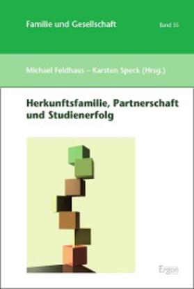 Feldhaus / Speck | Herkunftsfamilie, Partnerschaft und Studienerfolg | E-Book | sack.de