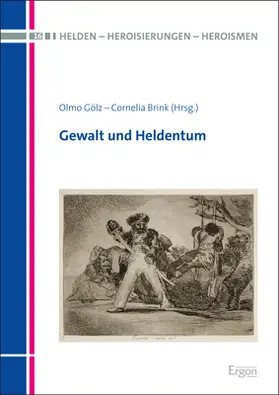 Gölz / Brink | Gewalt und Heldentum | Buch | 978-3-95650-817-2 | sack.de