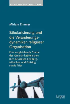 Zimmer |  Säkularisierung und die Veränderungsdynamiken religiöser Organisation | Buch |  Sack Fachmedien