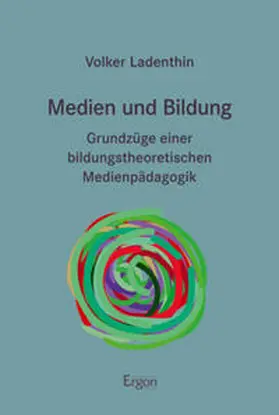 Ladenthin |  Medien und Bildung | Buch |  Sack Fachmedien