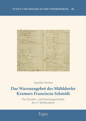 Kromas |  Das Warenangebot des Mühldorfer Kramers Franciscus Schmidt | Buch |  Sack Fachmedien