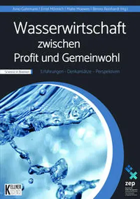 Gahrmann / Mönnich / Moewes |  Wasserwirtschaft zwischen Profit und Gemeinwohl | Buch |  Sack Fachmedien