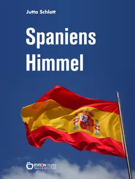 Schlott |  Spaniens Himmel | eBook | Sack Fachmedien