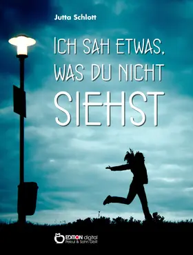 Schlott | Ich sah etwas, was du nicht siehst | E-Book | sack.de