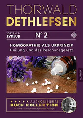 Dethlefsen |  Homöopathie als Urprinzip - Heilung und das Resonanzgesetz | Buch |  Sack Fachmedien