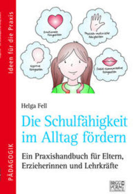 Fell |  Die Schulfähigkeit im Alltag fördern | Buch |  Sack Fachmedien