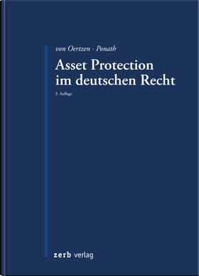 von Oertzen / Ponath |  Oertzen, C: Asset Protection im deutschen Recht | Buch |  Sack Fachmedien