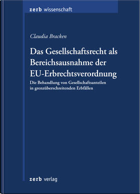 Bracken |  Das Gesellschaftsrecht als Bereichsausnahme der EU-Erbrechtsverordnung | Buch |  Sack Fachmedien