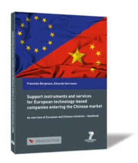 Bergmann / Herrmann |  Support instruments and services for European technology-based companies entering the Chinese market | Buch |  Sack Fachmedien