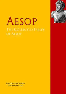 Aesop |  The Collected Fables of Aesop | eBook | Sack Fachmedien