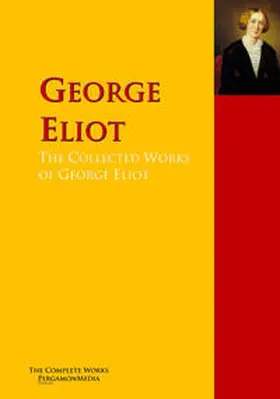 Eliot |  The Collected Works of George Eliot | eBook | Sack Fachmedien